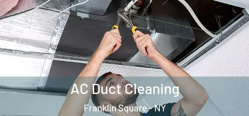 AC Duct Cleaning Franklin Square - NY
